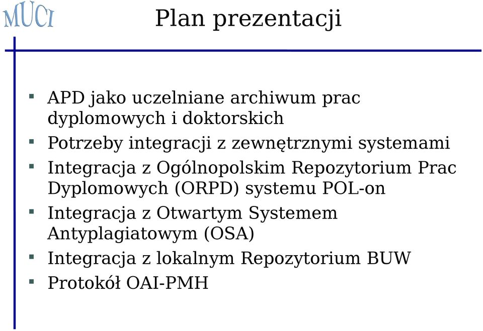 Repozytorium Prac Dyplomowych (ORPD) systemu POL-on Integracja z Otwartym