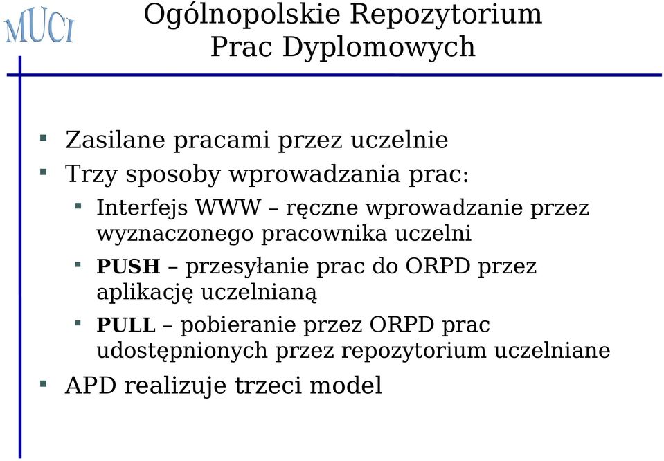 pracownika uczelni PUSH przesyłanie prac do ORPD przez aplikację uczelnianą PULL