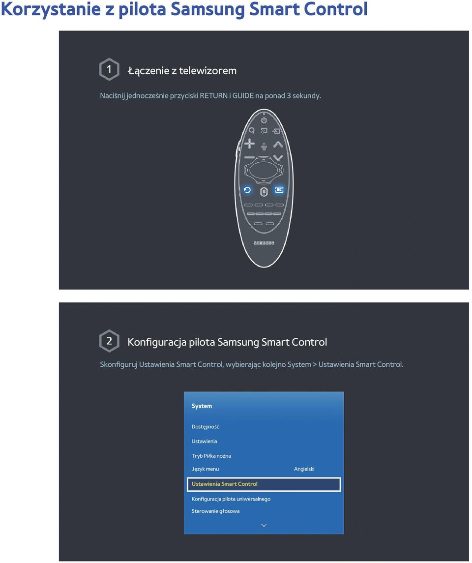Konfiguracja pilota Samsung Smart Control Skonfiguruj Ustawienia Smart Control, wybierając kolejno