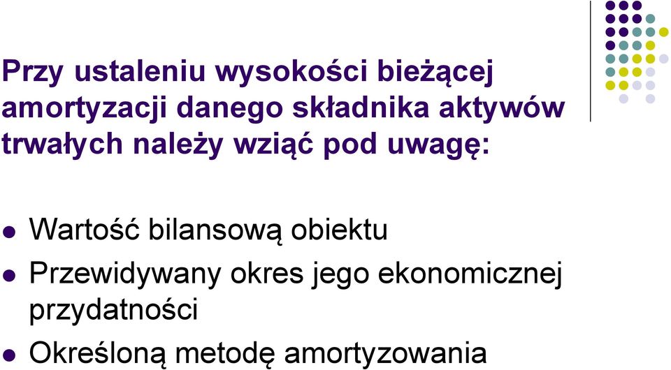 Wartość bilansową obiektu Przewidywany okres jego