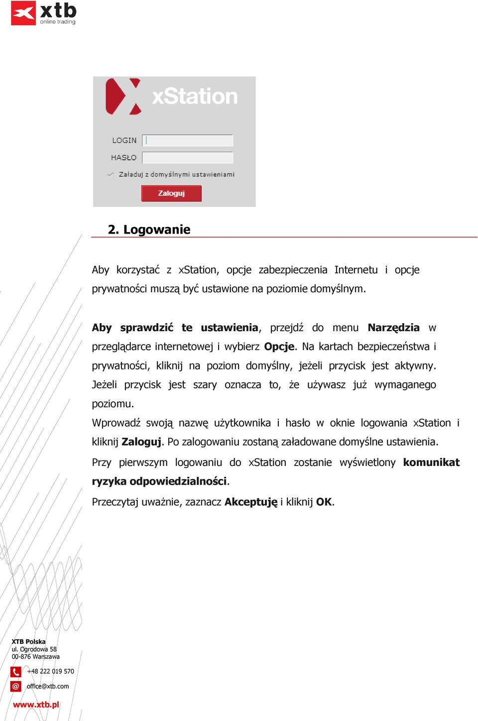 Na kartach bezpieczeństwa i prywatności, kliknij na poziom domyślny, jeżeli przycisk jest aktywny. Jeżeli przycisk jest szary oznacza to, że używasz już wymaganego poziomu.