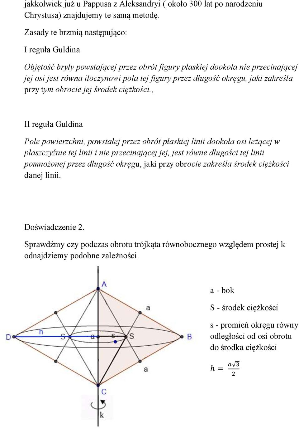 jaki zakreśla przy tym obrocie jej środek ciężkości.