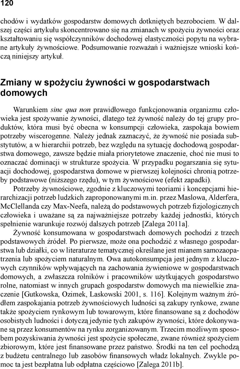 Podsumowanie rozważań i ważniejsze wnioski kończą niniejszy artykuł.