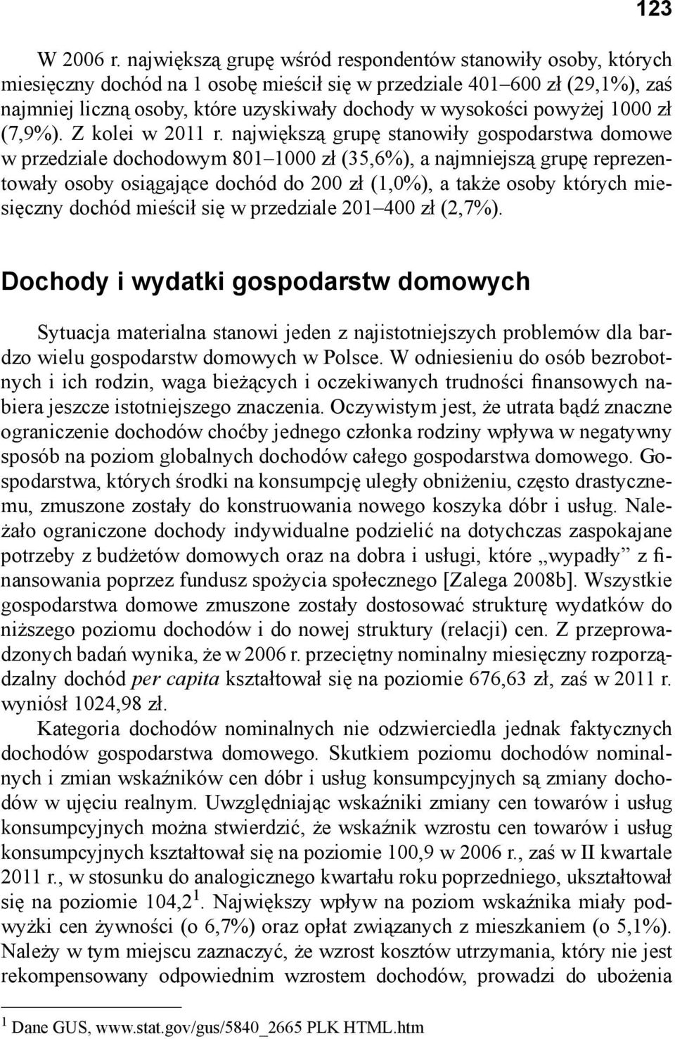 powyżej 1000 zł (7,9%). Z kolei w 2011 r.