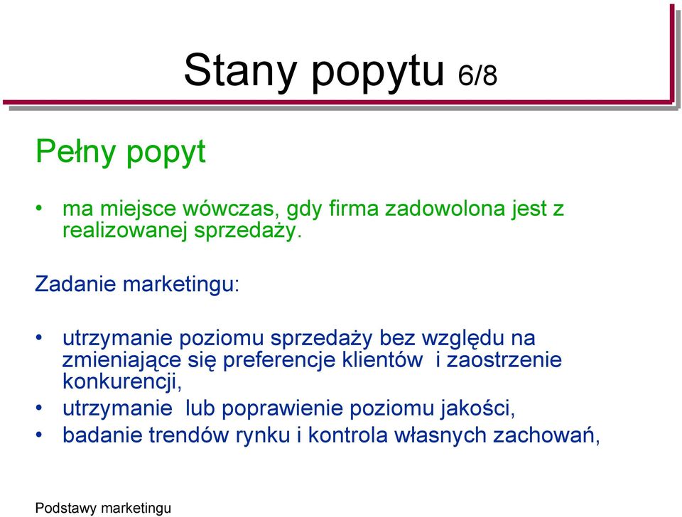 Zadanie marketingu: utrzymanie poziomu sprzedaży bez względu na zmieniające się