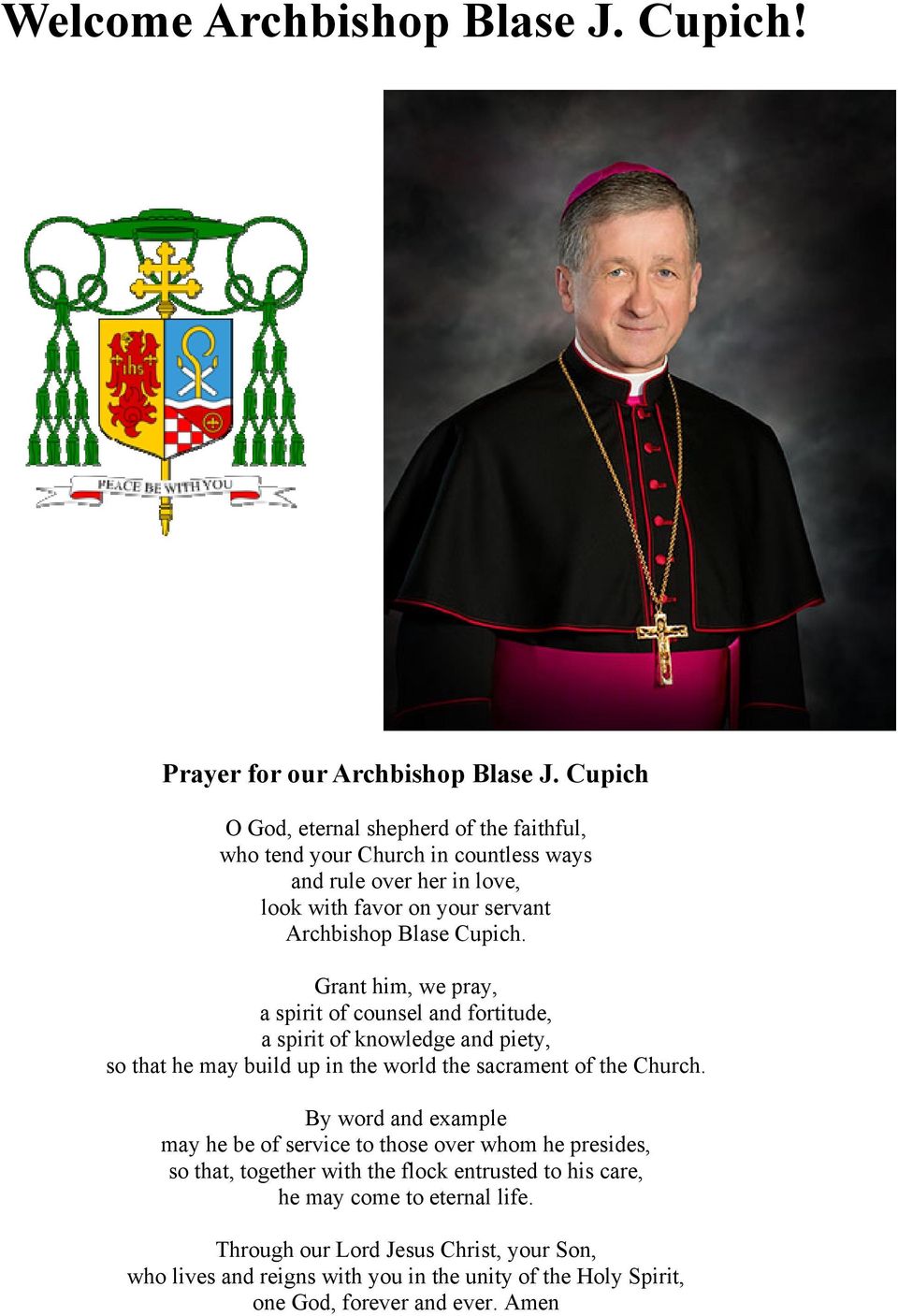 Grant him, we pray, a spirit of counsel and fortitude, a spirit of knowledge and piety, so that he may build up in the world the sacrament of the Church.