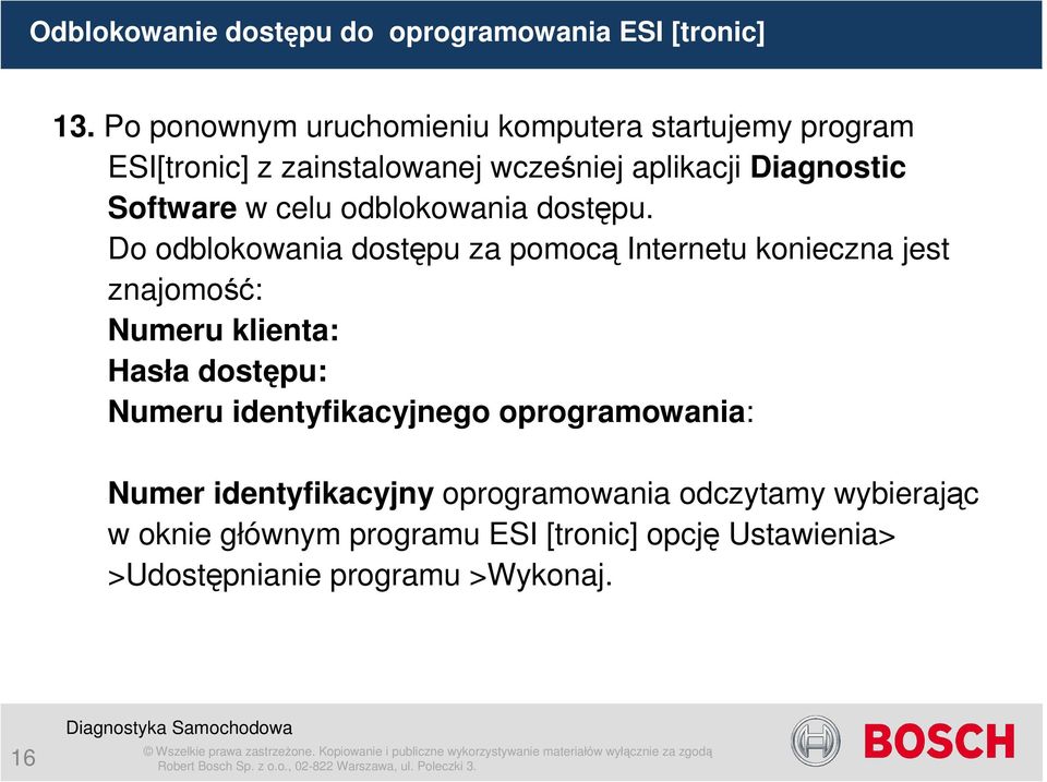 celu odblokowania dostępu.