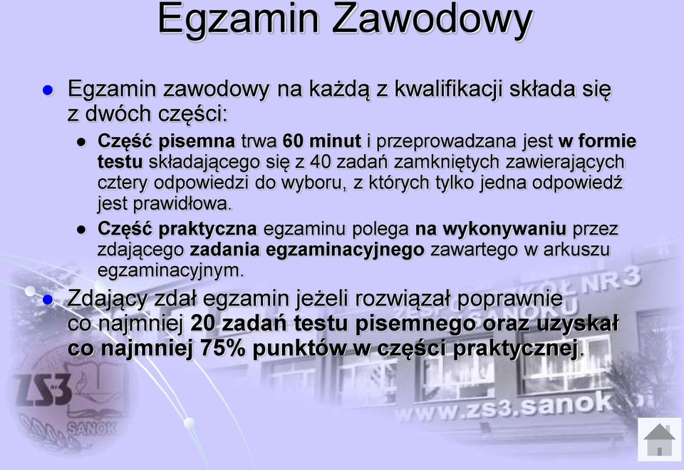 prawidłowa. Część praktyczna egzaminu polega na wykonywaniu przez zdającego zadania egzaminacyjnego zawartego w arkuszu egzaminacyjnym.