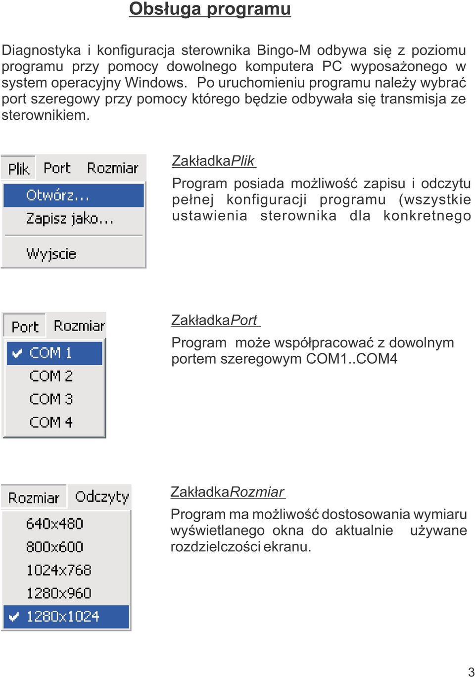 ZakładkaPlik Program posiada możliwość zapisu i odczytu pełnej konfiguracji programu (wszystkie ustawienia sterownika dla konkretnego ZakładkaPort Program