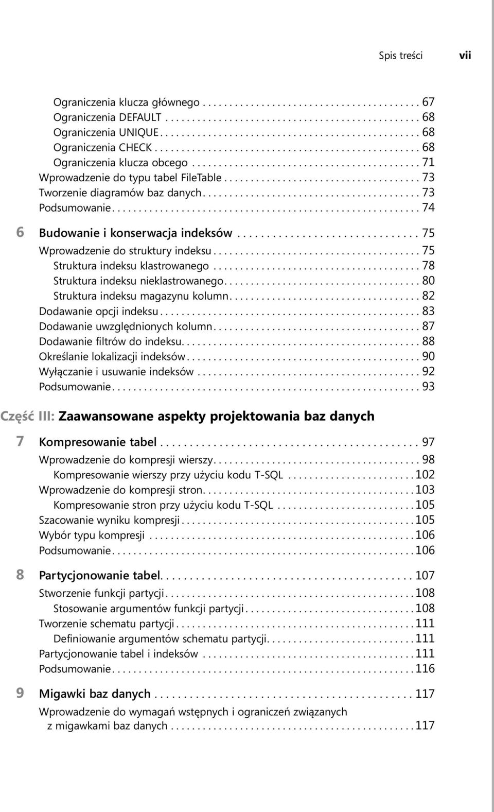 .................................... 73 Tworzenie diagramów baz danych......................................... 73 Podsumowanie.......................................................... 74 6 Budowanie i konserwacja indeksów.