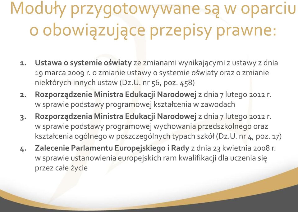 w sprawie podstawy programowej kształcenia w zawodach 3. Rozporządzenia Ministra Edukacji Narodowej z dnia 7 lutego 2012 r.