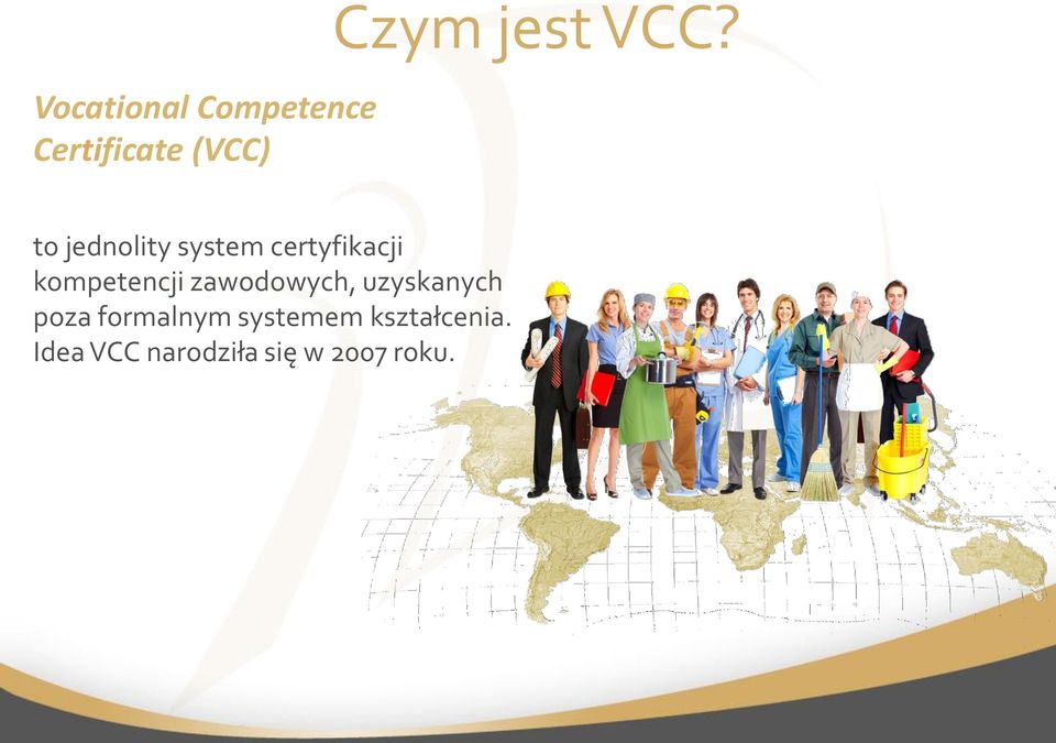 to jednolity system certyfikacji kompetencji