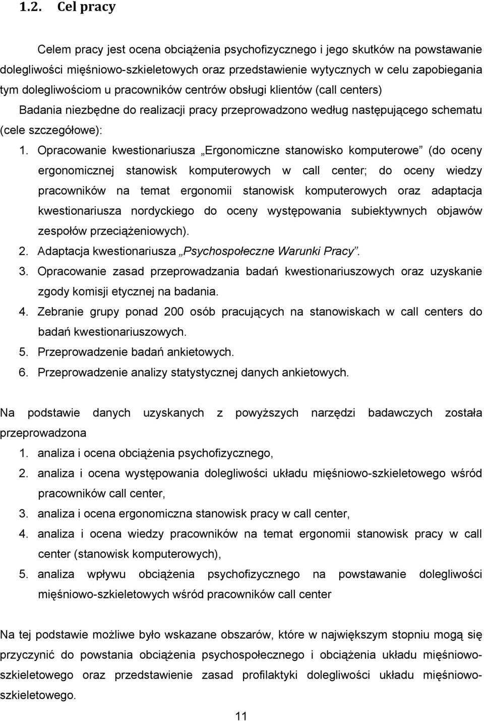 Opracowanie kwestionariusza Ergonomiczne stanowisko komputerowe (do oceny ergonomicznej stanowisk komputerowych w call center; do oceny wiedzy pracowników na temat ergonomii stanowisk komputerowych