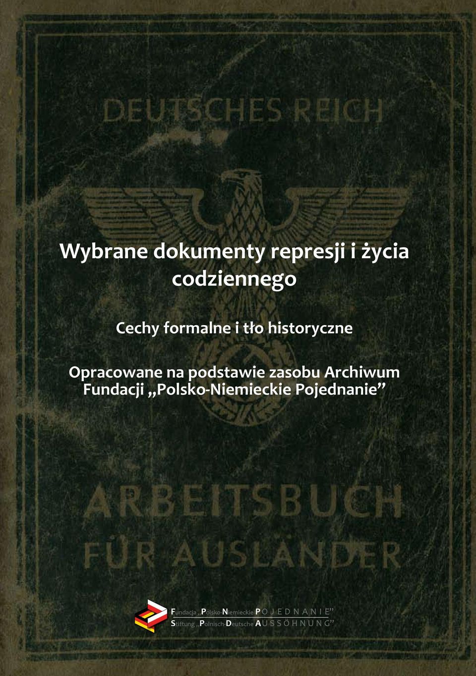 Archiwum Fundacji Polsko-Niemieckie Pojednanie Fundacja