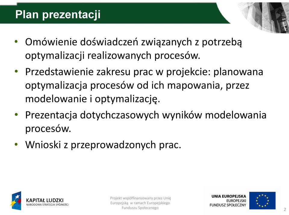 Przedstawienie zakresu prac w projekcie: planowana optymalizacja procesów od