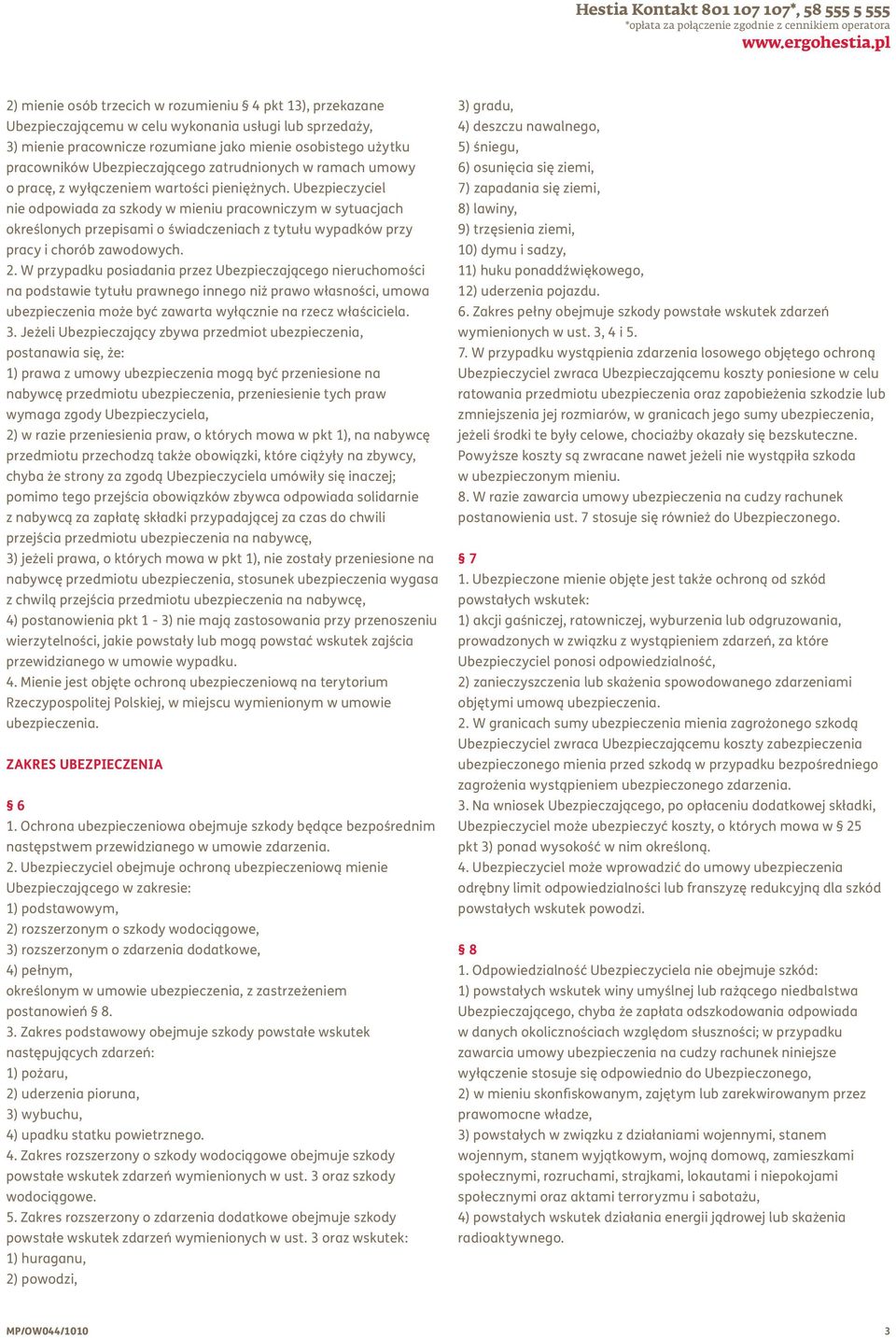 Ubezpieczającego zatrudnionych w ramach umowy o pracę, z wyłączeniem wartości pieniężnych.
