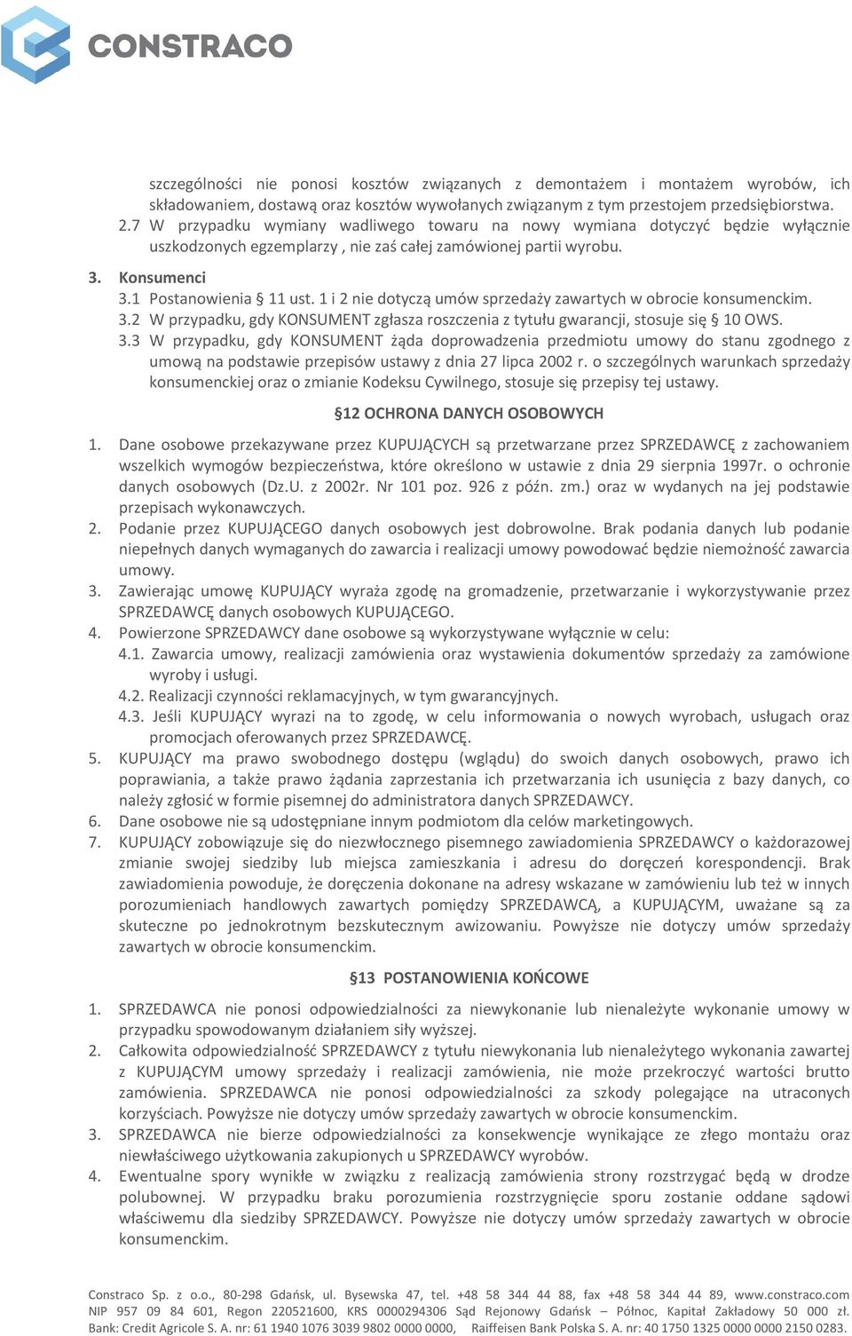 1 i 2 nie dotyczą umów sprzedaży zawartych w obrocie konsumenckim. 3.