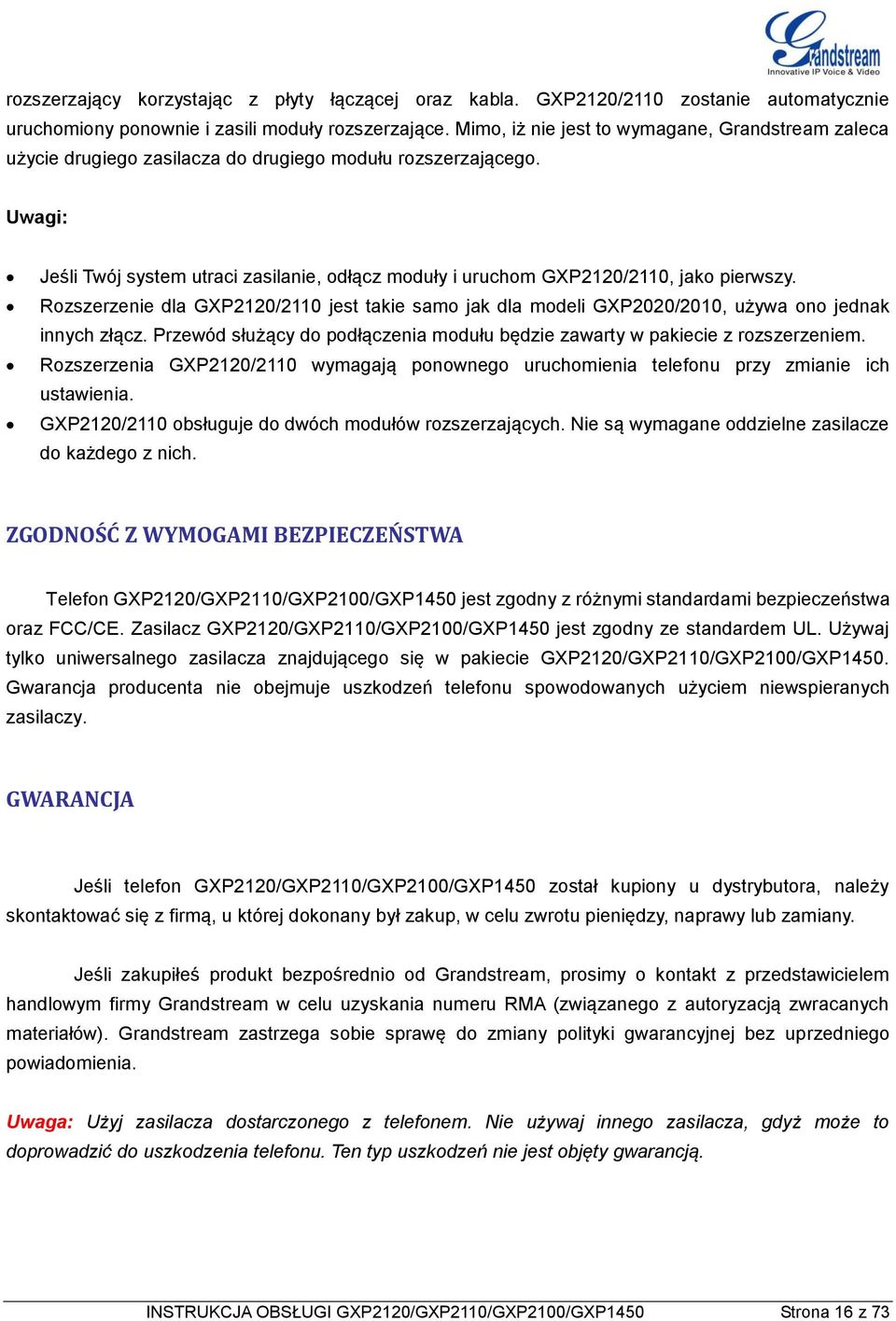 Uwagi: Jeśli Twój system utraci zasilanie, odłącz moduły i uruchom GXP2120/2110, jako pierwszy.
