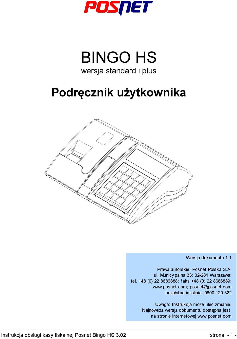com; posnet@posnet.com bezpłatna inf olinia: 0800 120 322 Uwaga: Instrukcja może ulec zmianie.
