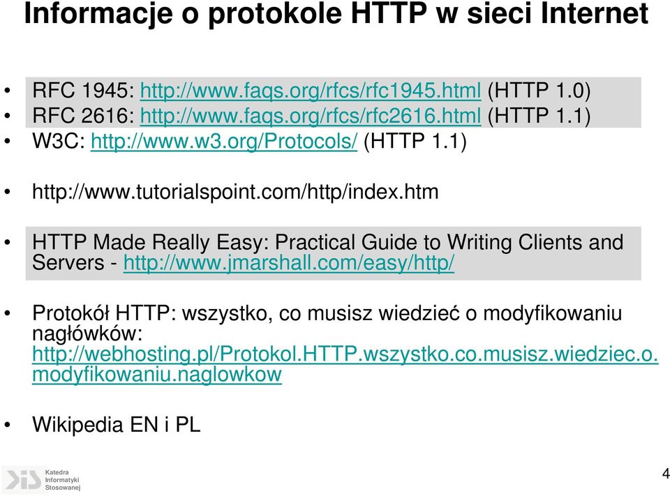 htm HTTP Made Really Easy: Practical Guide to Writing Clients and Servers - http://www.jmarshall.