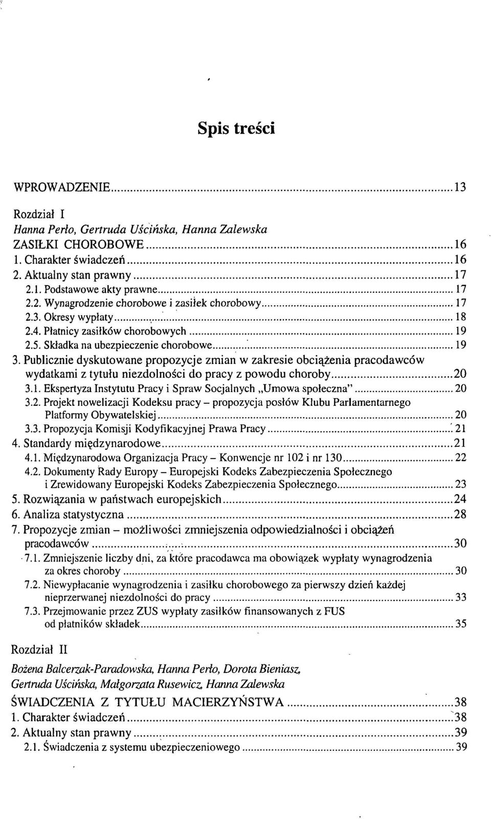 Publicznie dyskutowane propozycje zmian w zakresie obciążenia pracodawców wydatkami z tytułu niezdolności do pracy z powodu choroby 20 3.1.