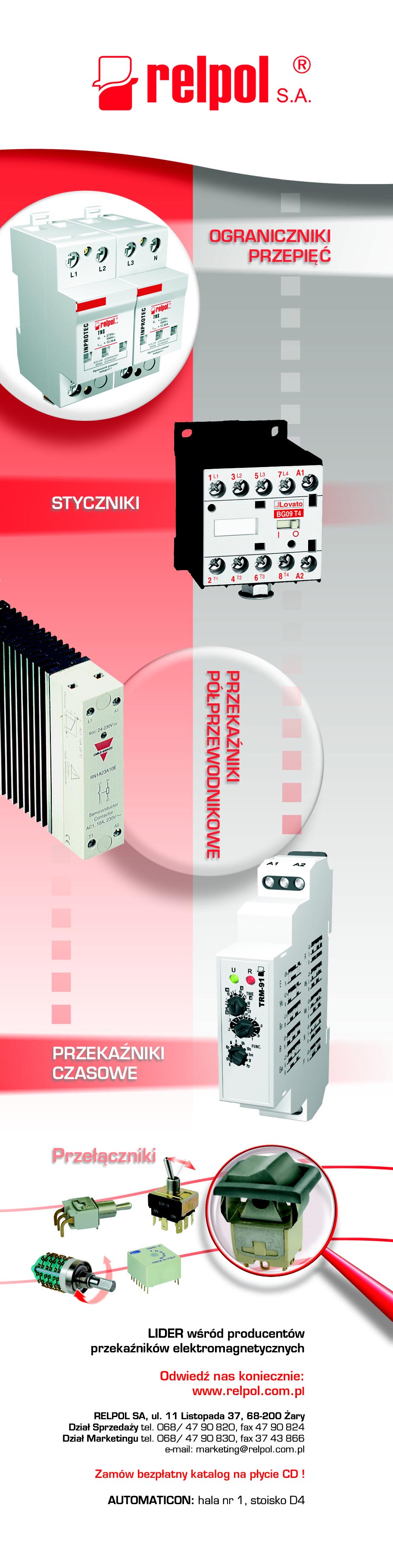 Wszystkie urz¹dzenia pó³przewodnikowe (tak e softstarty) s¹ produkowane przez szwajcarsk¹ firmê CARLO GAVAZZI, która posiada ogromne do wiadczenie w technologii pó³przewodnikowej.