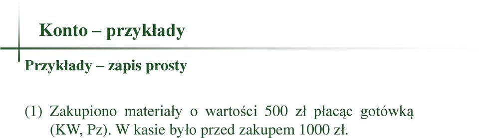 wartości 500 zł płacąc gotówką (KW,