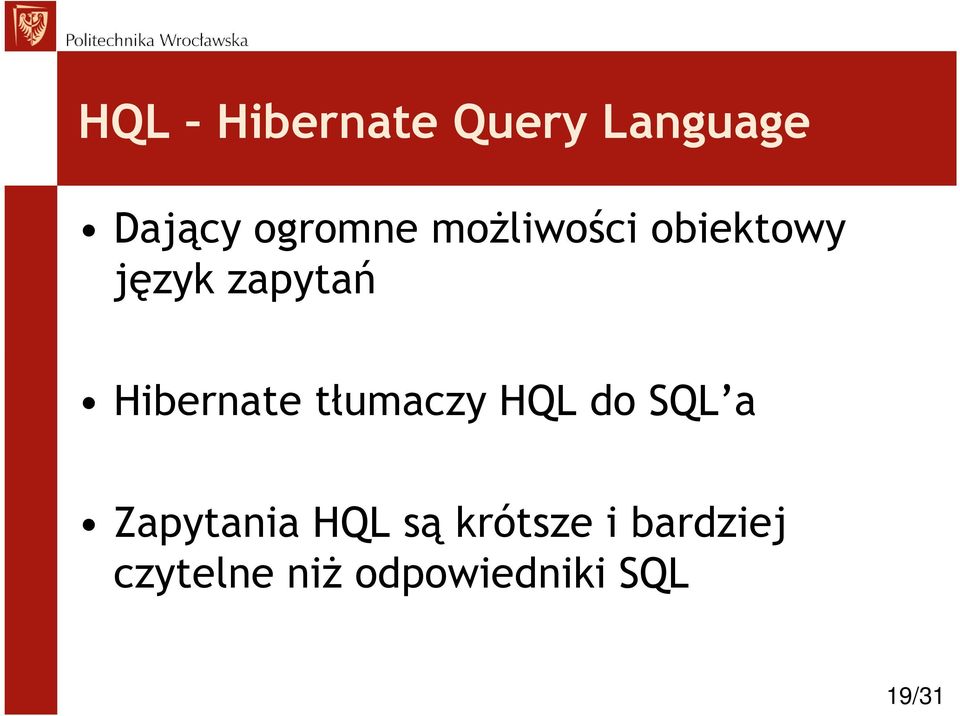 tłumaczy HQL do SQL a Zapytania HQL są