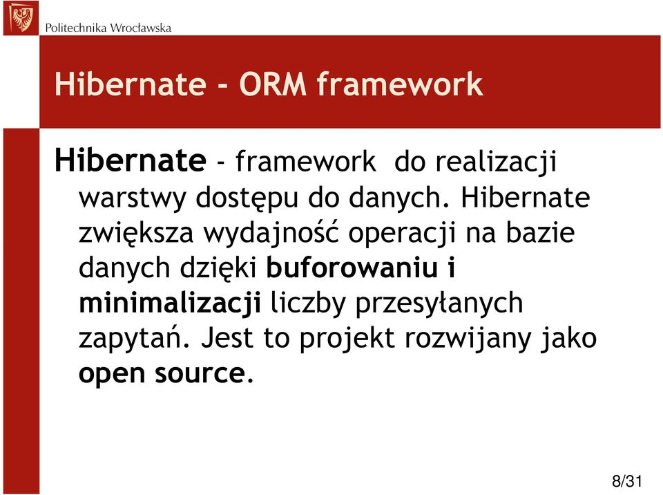 Hibernate zwiększa wydajność operacji na bazie danych dzięki