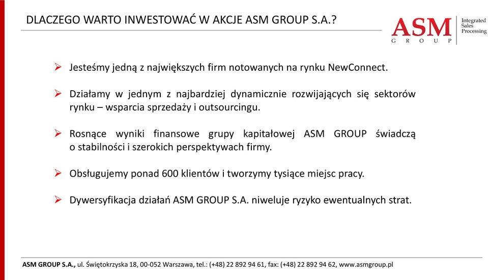 Rosnące wyniki finansowe grupy kapitałowej ASM GROUP świadczą o stabilności i szerokich perspektywach firmy.