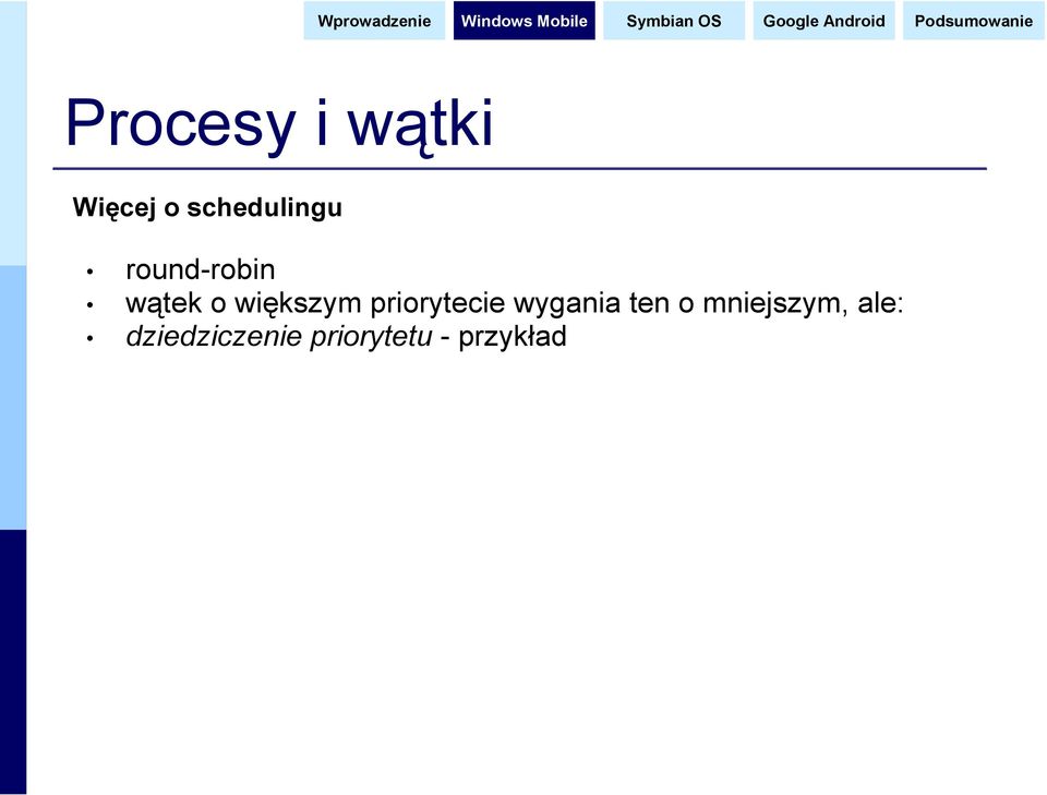 większym priorytecie wygania ten o