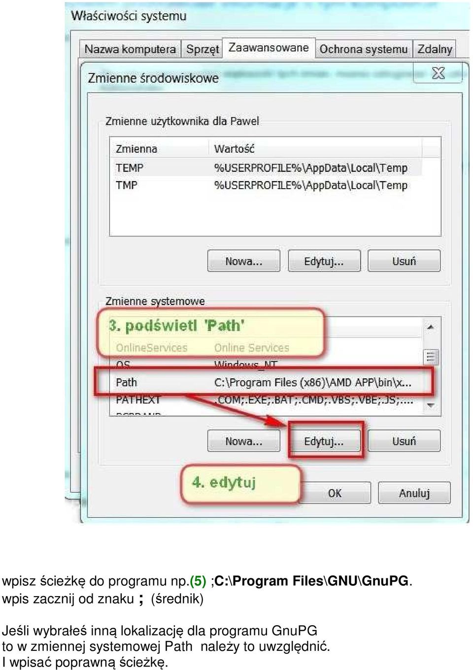 wpis zacznij od znaku ; (średnik) Jeśli wybrałeś inną
