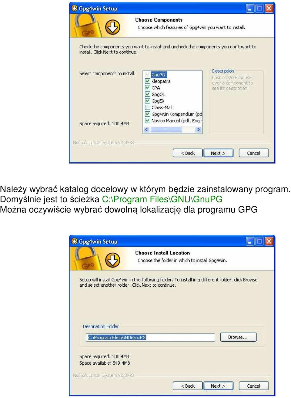 Domyślnie jest to ścieżka C:\Program