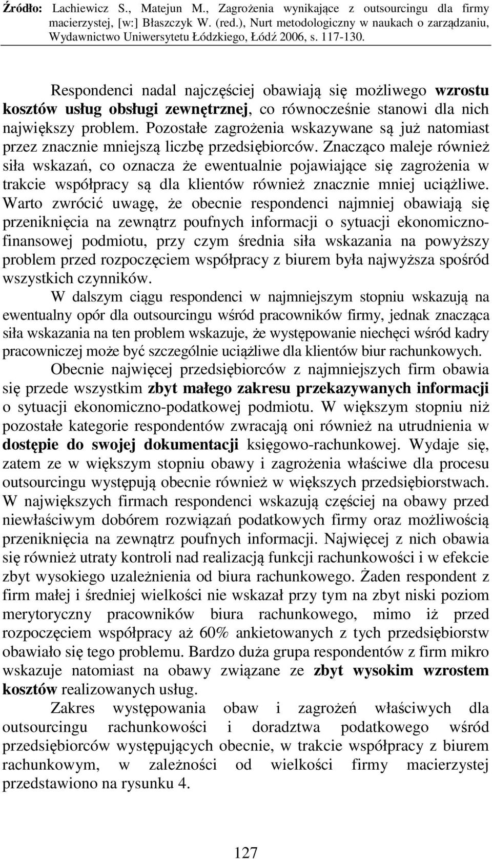 Znacząco maleje również siła wskazań, co oznacza że ewentualnie pojawiające się zagrożenia w trakcie współpracy są dla klientów również znacznie mniej uciążliwe.