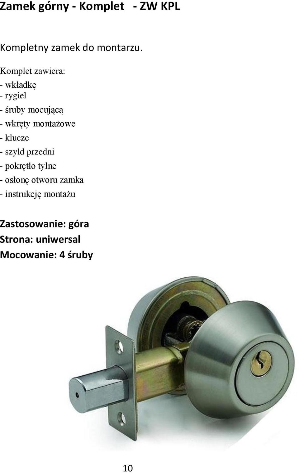 montażowe - klucze - szyld przedni - pokrętło tylne - osłonę otworu
