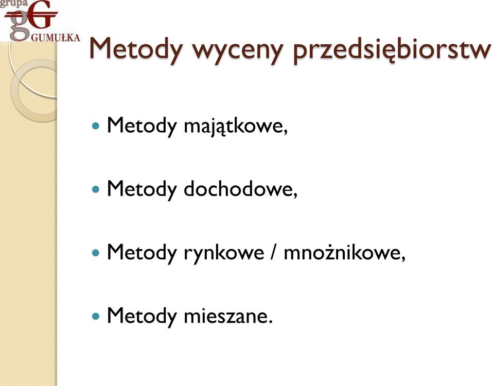 majątkowe, Metody