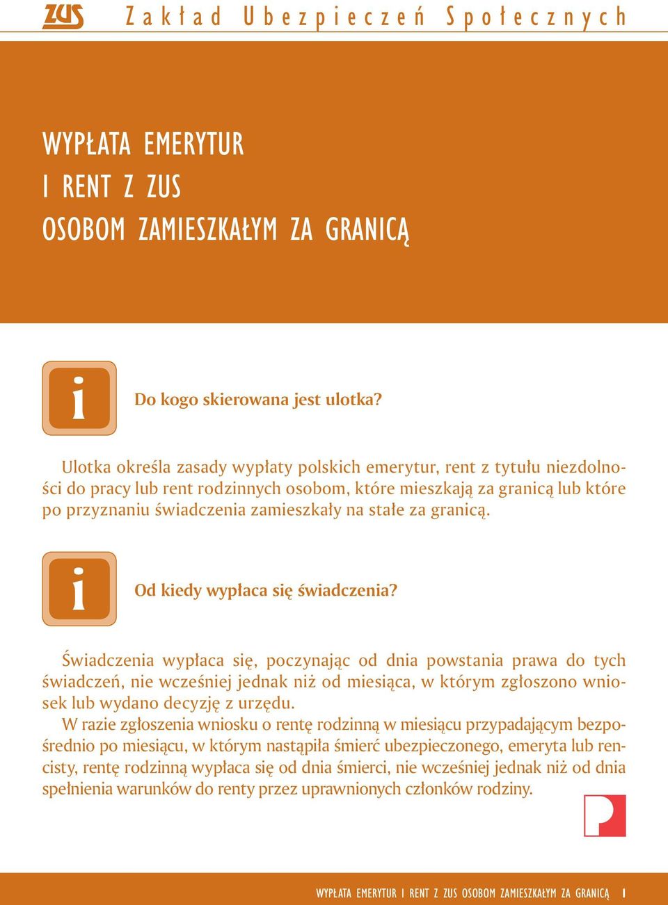 granicą. i Od kiedy wypłaca się świadczenia?