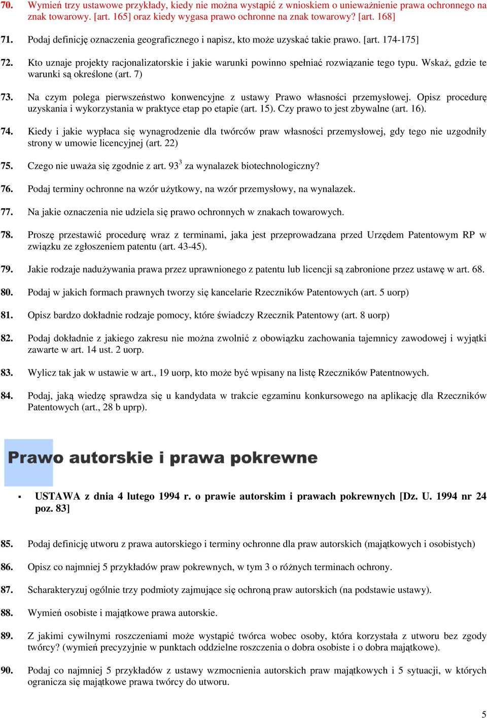 Kto uznaje projekty racjonalizatorskie i jakie warunki powinno spełniać rozwiązanie zanie tego typu. Wskaż, gdzie te warunki są określone (art. 7) 73.