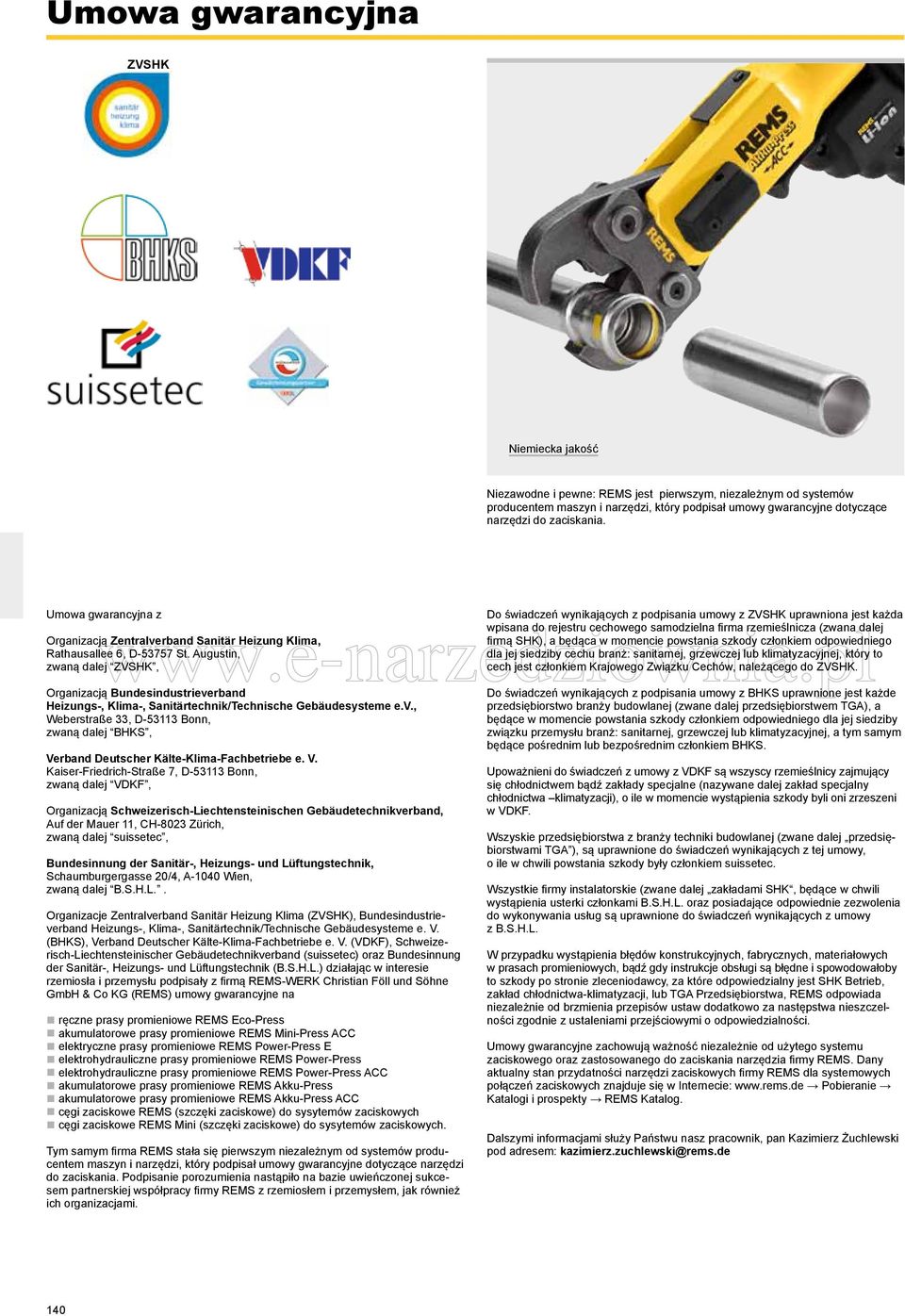 Augustin, zwaną dalej ZVSHK, Organizacją Bundesindustrieverband Heizungs-, Klima-, Sanitärtechnik/Technische Gebäudesysteme e.v., Weberstraße 33, D-53113 Bonn, zwaną dalej BHKS, Verband Deutscher Kälte-Klima-Fachbetriebe e.