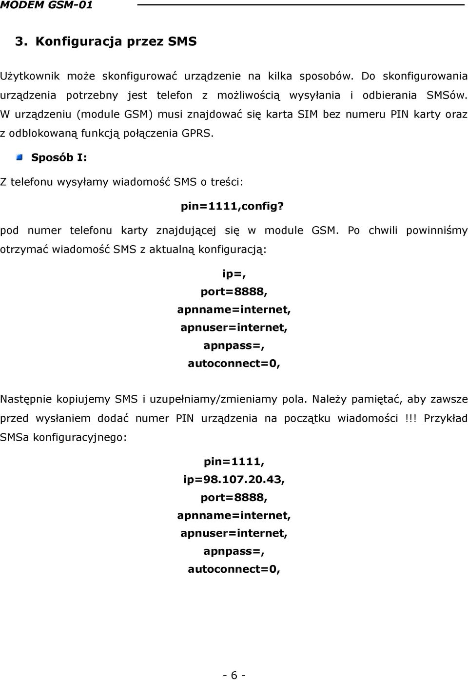 pod numer telefonu karty znajdującej się w module GSM.