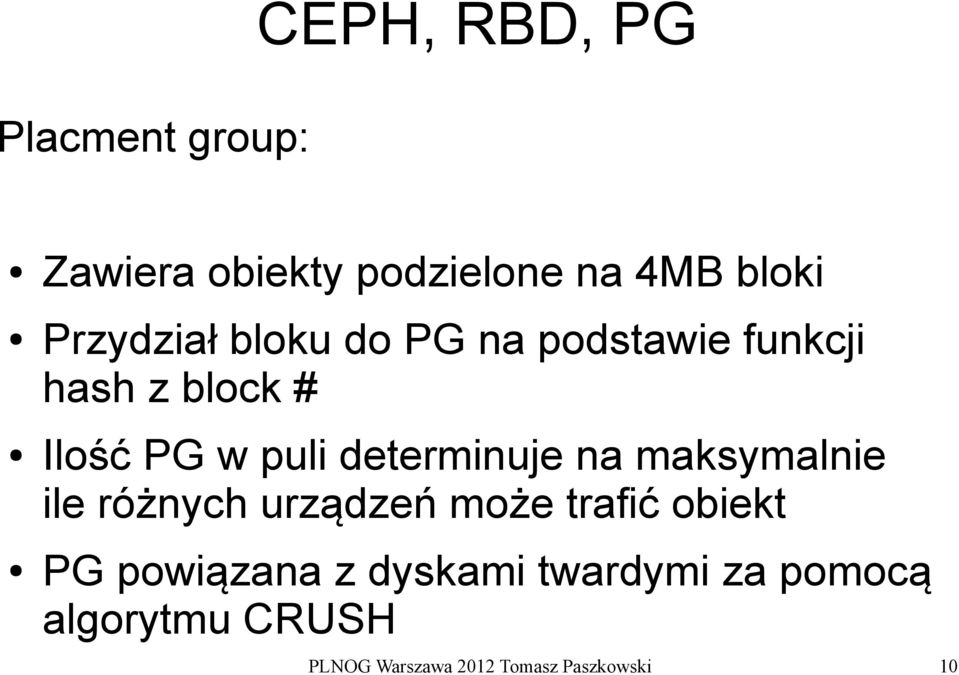 determinuje na maksymalnie ile różnych urządzeń może trafić obiekt PG