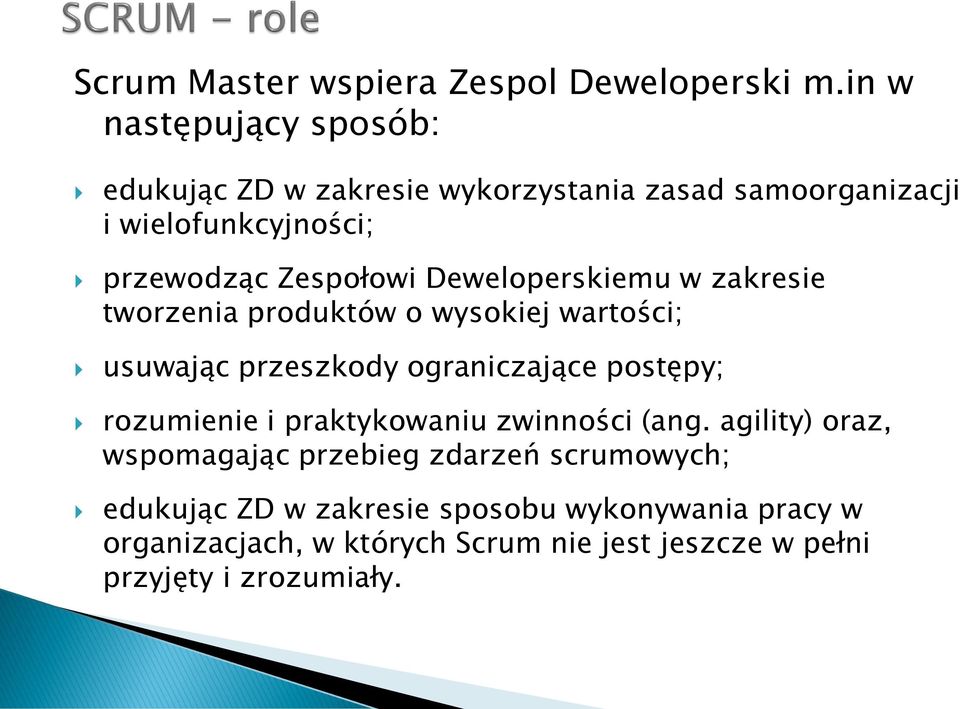 Deweloperskiemu w zakresie tworzenia produktów o wysokiej wartości; usuwając przeszkody ograniczające postępy; rozumienie i