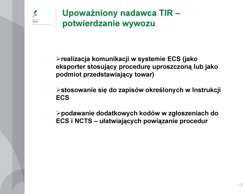 przedstawiający towar) stosowanie się do zapisów określonych w Instrukcji ECS