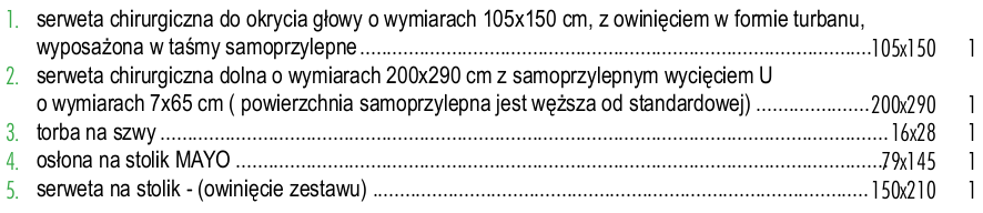 Pytanie nr 8: Pakiet nr 18 Czy Zamawiający wyrazi zgodę na zaoferowanie opatrunku w rozmiarach 5x10cm? Pozostałe parametry zgodne ze s.i.w.z. Odpowiedź: Tak, w niniejszym zakresie zmianie ulega Formularz cenowy.