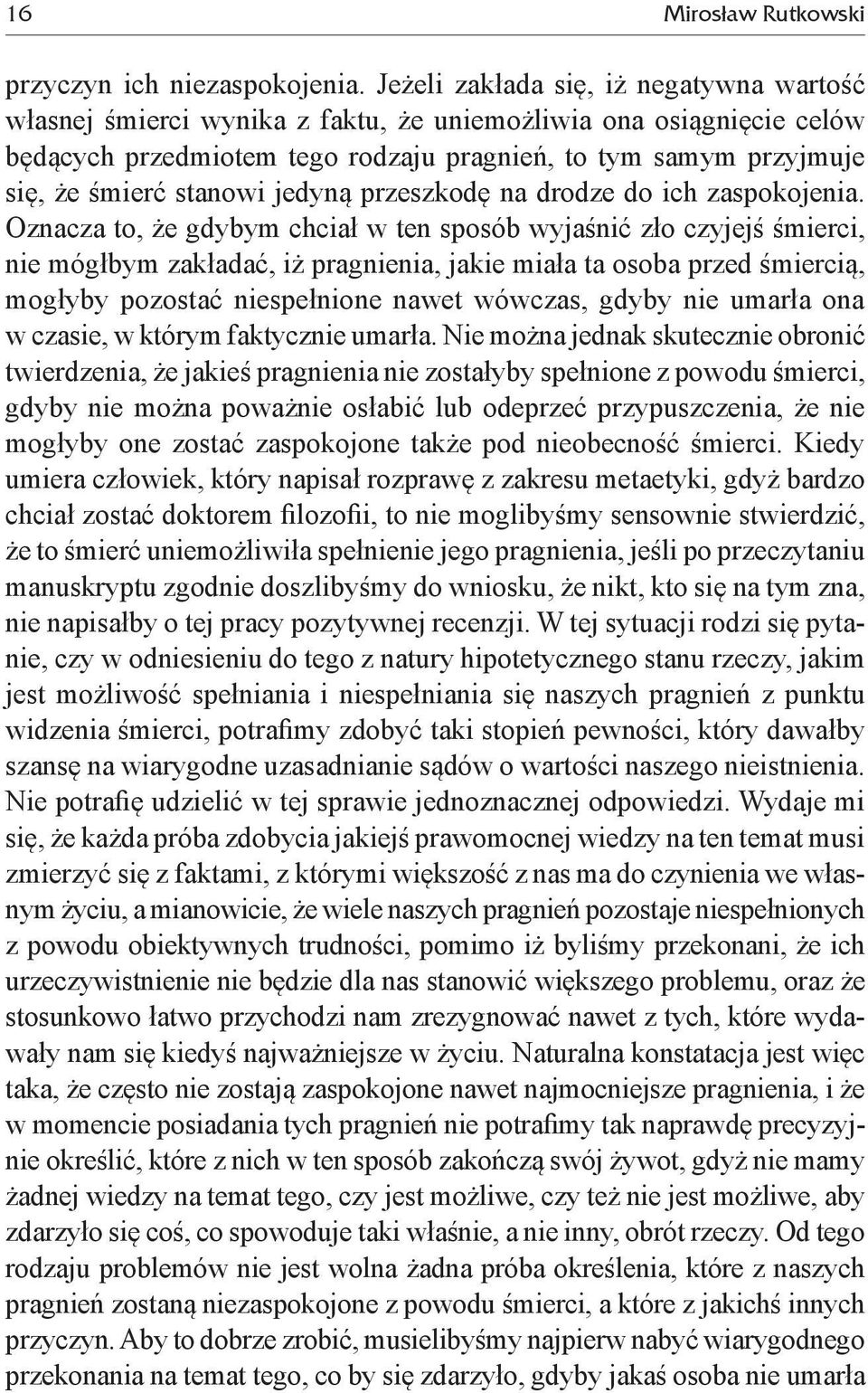 stanowi jedyną przeszkodę na drodze do ich zaspokojenia.