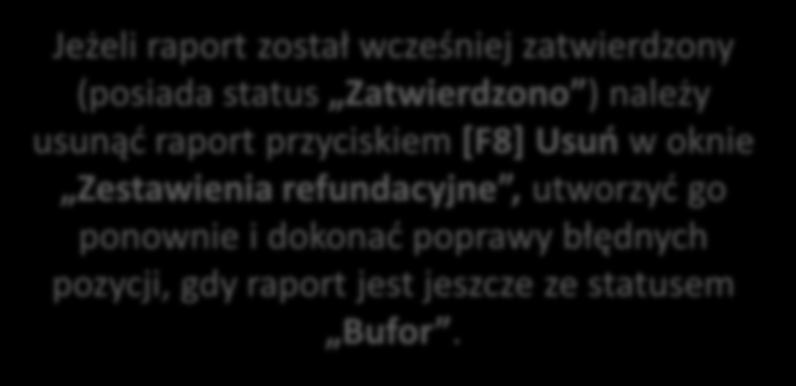 Jeżeli zostaną wyświetlone błędy należy wybrać Nie i dokonać poprawy błędnych pozycji.