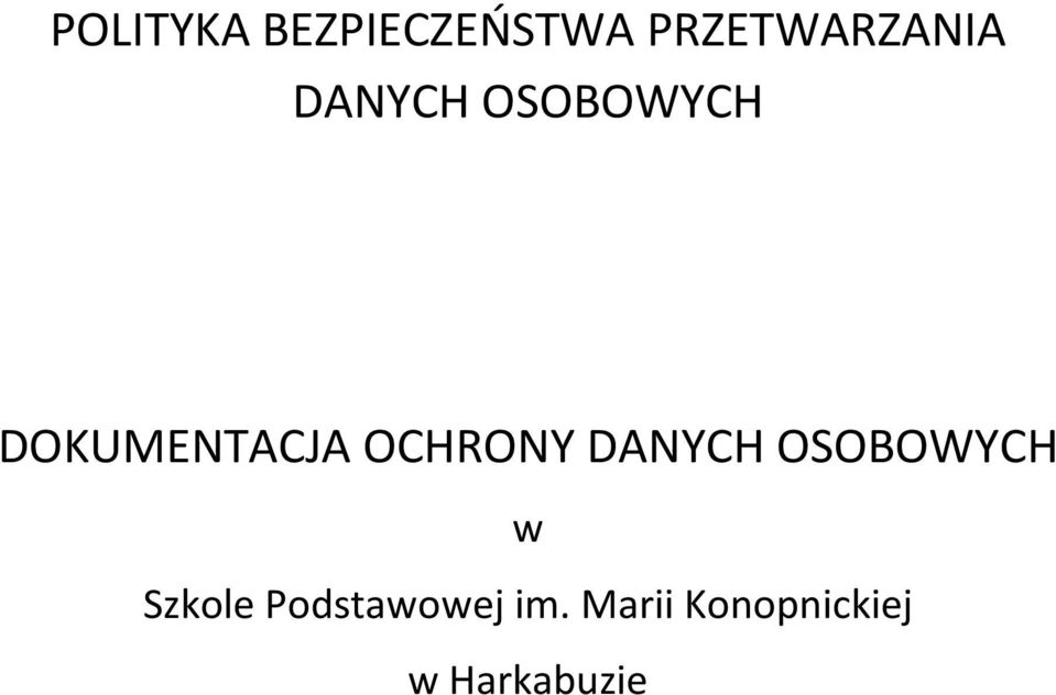 DANYCH OSOBOWYCH w Szkole Podstawowej