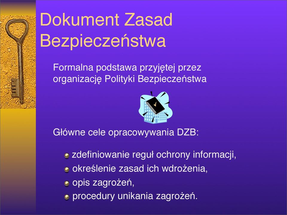 opracowywania DZB: zdefiniowanie reguł ochrony informacji,