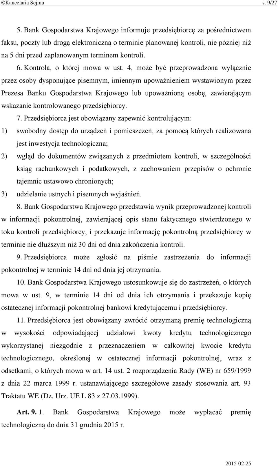 kontroli. 6. Kontrola, o której mowa w ust.