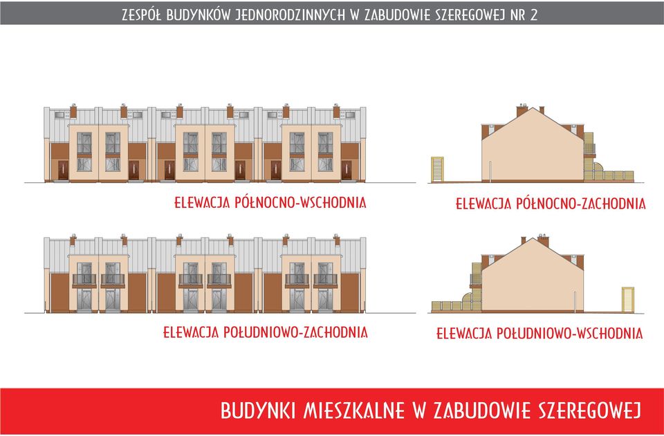 ELEWACJA PÓŁNOCNO-ZACHODNIA ELEWACJA POŁUDNIOWO-ZACHODNIA